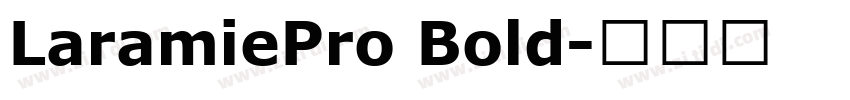 LaramiePro Bold字体转换